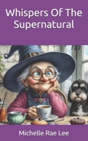 Whispers Of The Supernatural B0DSTWKFJR Book Cover