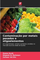 Contaminação por metais pesados e oligoelementos (Portuguese Edition) 6208231582 Book Cover