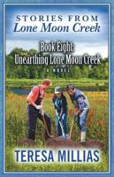 Stories from Lone Moon Creek: Unearthing Lone Moon Creek 1621835766 Book Cover