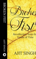 Broken Fist: Recollection from the Tombs of Time B0CZ15JKF9 Book Cover