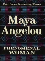 Phenomenal Woman: Four Poems Celebrating Women 0679439242 Book Cover