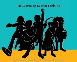 Tá Cearta ag Leanaí Freisin! (Irish Edition) 1918058024 Book Cover