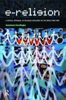 E-religion: A Critical Appraisal of Religious Discourse on the World Wide Web 1904768849 Book Cover