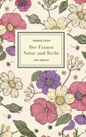 Hedwig Dohm: Der Frauen Natur und Recht. Vollständige Neuausgabe: Zur Frauenfrage. Zwei Abhandlungen über Eigenschaften und Stimmrecht der Frauen (German Edition) 3753804282 Book Cover