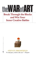 The War of Art: Break Through the Blocks and Win Your Inner Creative Battles 1936891026 Book Cover