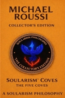 Soularism Coves: The Five Coves (Collector’s Edition): A Soularism Philosophy B0GGJ58W6F Book Cover