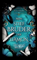 Mein Stiefbruder der Dämon: Und wenn ich dich liebe? 3384084799 Book Cover