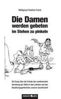 Die Damen Werden Gebeten Im Stehen Zu Pinkeln 395840202X Book Cover