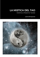 La Mistica del Tao: Dottrina e Massime Taoiste 144779768X Book Cover