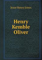 Henry Kemble Oliver 1166561127 Book Cover