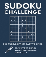 Sudoku Challenge: 500 Challenging Puzzles from Easy to Hard 1068561386 Book Cover