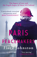 The Paris Peacemakers: The powerful tale of love and loss in the aftermath of World War One 0749031328 Book Cover