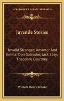 Invalid Stranger. Amantor and Emma. Don Salvador. Jack Easy. Theodore Courtney 0548406014 Book Cover