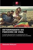 DETERMINANTE DO PARCEIRO DE VIDA: A escolha dos parceiros no casamento tem um grande significado para a estabilidade das sociedades 6203282502 Book Cover