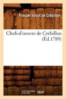 Chefs-d'oeuvre de Crébillon 2019199343 Book Cover