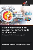 Studio dei tempi e dei metodi nel settore della schiumatura (Italian Edition) 6208506425 Book Cover