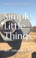 Simple Little Things: 365: Volumes 1-12 B08H5DG6RN Book Cover