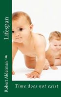 Lifespan: Time Does Not Exist 153072841X Book Cover