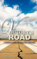 Victory's Road: A Graceful Drive Through Life's Obstacles 0990542335 Book Cover