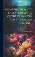 Contributions to our Knowledge of the Plankton of the Faeroe Channel 1021517240 Book Cover