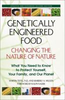 Genetically Engineered Food: Changing the Nature of Nature 0892819480 Book Cover