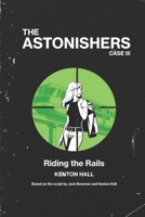 The Astonishers - Case III - Riding the Rails B0H7KW6B34 Book Cover