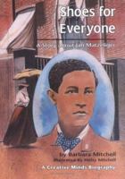 Shoes for Everyone: A Story About Jan Matzeliger (Creative Minds Biography) 0876142900 Book Cover