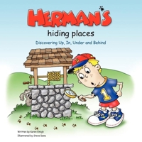 Herman's Hiding Places: Discovering Up, In, Under and Behind 1935274619 Book Cover