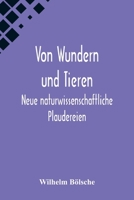 Von Wundern Und Tieren Neue Naturwissenschaftliche Plaudereien 1976586623 Book Cover