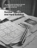 Number Searches And Hard Sudokus: 100 pages (hints included at the end of the book) for your relax and enjoyment at low cost B08RRDRM6G Book Cover