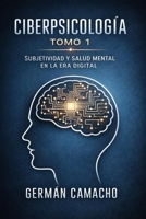 Ciberpsicología: Fundamentos psicológicos, identidad algorítmica y salud mental en una sociedad hiperconectada (Spanish Edition) B0GQTCRH8B Book Cover