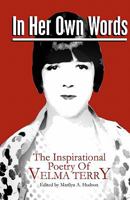 In Her Own Words: The Inspirational Poetry of Velma Terry 1453677445 Book Cover