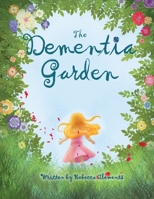 The Dementia Garden 1838293825 Book Cover