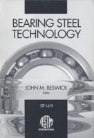 Bearing Steel Technology, ASTM STP 1419 (Astm Special Technical Publication// Stp) 0803128940 Book Cover