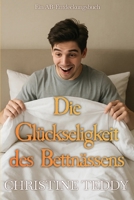 Die Glückseligkeit des Bettnässens: AN ABDL book B0FJSHLYRY Book Cover