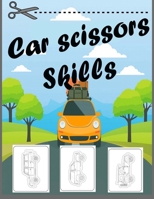 Car Scissors Skills: Coloring and Cutout Book, Lots of fun and helps develop hand and eye coordination. B08Y5KRQWD Book Cover