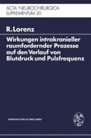 Wirkungen Intrakranieller Raumfordernder Prozesse Auf Den Verlauf Von Blutdruck Und Pulsfrequenz: Ein Klinischer Beitrag Zur Frage Der Dysregulation Vegetativer Funktionen Durch Zentrale Lasionen 3211811222 Book Cover