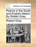 Poems in the Scots and English Dialect 1376593793 Book Cover
