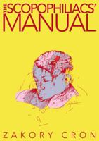 The Scopophiliacs' Manual: Vol I. 0692820264 Book Cover