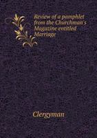 Review of a Pamphlet from the Churchman's Magazine Entitled Marriage 5518869126 Book Cover