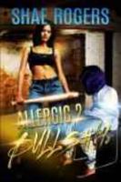 Allergic to Bull$#&!: Keep it to yourself 1734949120 Book Cover