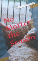 No Matter the Season B0CP6DNS73 Book Cover
