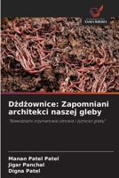 Dzdzownice: Zapomniani architekci naszej gleby: "Niewidzialni inzynierowie zdrowia i zyznosci gleby" (Polish Edition) 6208805643 Book Cover