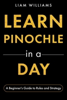Learn Pinochle in a Day: A Beginner's Guide to Rules and Strategy (Card Games in a Day) B0GJDPYPF8 Book Cover
