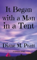 It Began with a Man in a Tent B0BD24W4LQ Book Cover