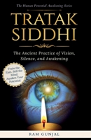 Tratak Siddhi: The Ancient Practice of Vision, Silence, and Awakening (The Human Potential Awakening Series) B0GPKJZHSN Book Cover