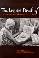 The Life and Death of Carolina Maria de Jesus (Dialogos (Albuquerque, New Mexico).) 0826316484 Book Cover