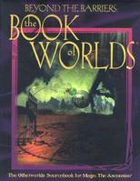 Beyond the Barriers: The Book of Worlds 1565044347 Book Cover