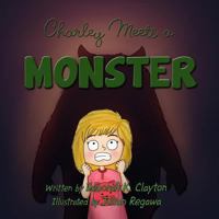 Charley Meets a Monster 1540336239 Book Cover