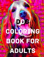 dog coloring book for adults: An Adult Coloring Book for Dog Lovers B0BFTMJH4D Book Cover